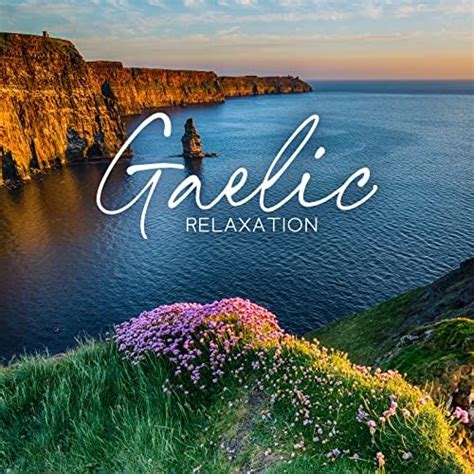 Play Gaelic Relaxation: Best Celtic Harp and Flute Melodies by Calming ...