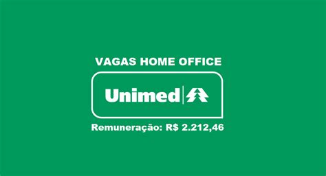 Trabalhe De Casa Unimed Abre Vagas 100 Home Office Para Assistente De