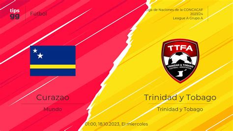 Curacao Vs Trinidad Y Tobago El 18 10 2023 Predicciones Del Partido