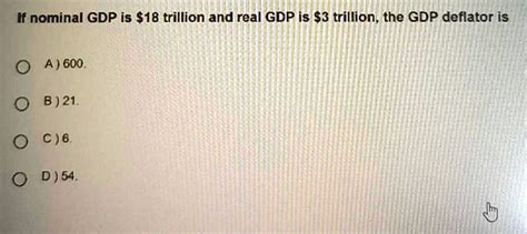 Solved If Nominal Gdp Is Trillion And Real Gdp Is Trillion The