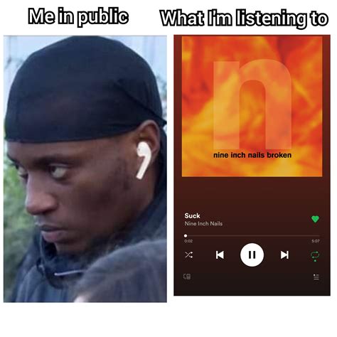 I Always Feel Like I M Listening To Porn R Nin