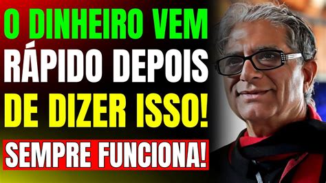 Diga Este Mantra M Gico Para Manifestar O Que Quiser Deepak Chopra