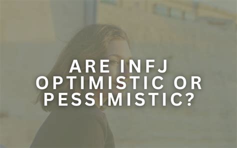 Are Infjs Optimistic Or Pessimistic Mathias Corner