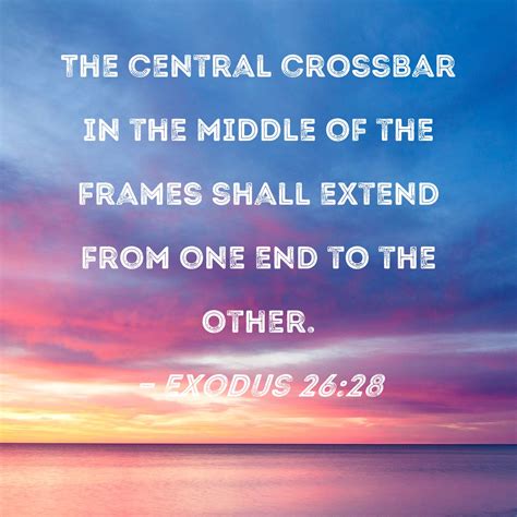 Exodus The Central Crossbar In The Middle Of The Frames Shall