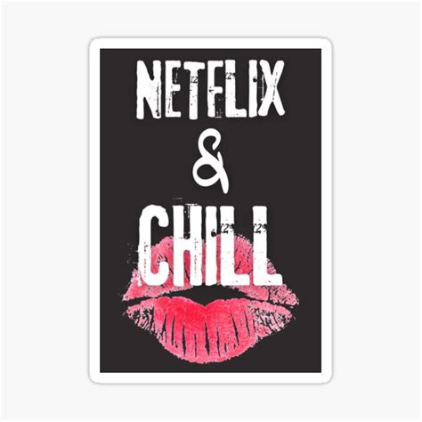 Netflix And Chill Are You Naughty Funny Hilarious Trendy Internet Slang Sticker For Sale By