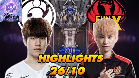 CKTG 2019 HIGHLIGHT 26 10 THESHY GÁNH CẢ IG FPX ĐẢ BẠI FNC THUYẾT