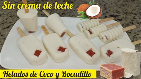 Helados De Coco Con Bocadillo Como Hacer Helados De Coco Para Negocio