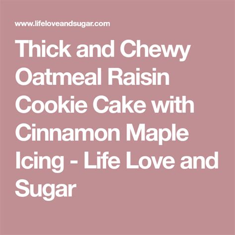 Thick And Chewy Oatmeal Raisin Cookie Cake So Easy So Delicious