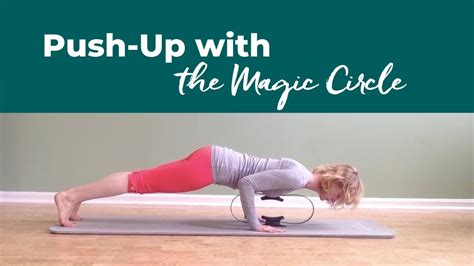 Pilates Push Up Try It With A Magic Circle Youtube