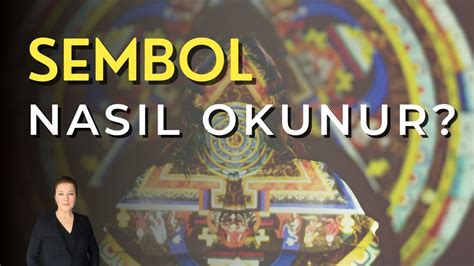 Sembol Nasıl Okunur Kadim Ne Demektir Kadim Bilgi Bize Neyi Anlatır