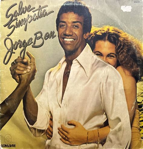 Jorge Ben Salve Simpatia 1979 Estilhaços Discos