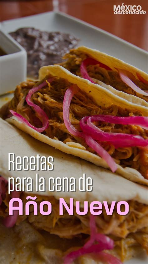 Recetas Mexicanas Para Cenar En A O Nuevo M Xico Desconocido