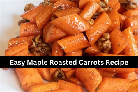 Easy Maple Roasted Carrots Recipe Super Nails San Francisco