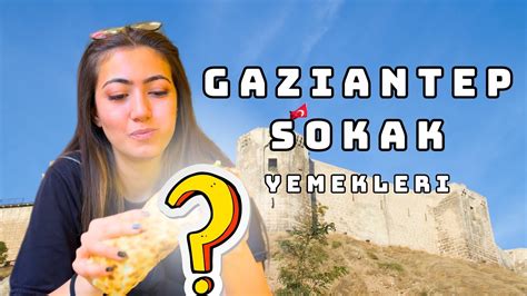 Efsane Gaziantep Sokak Lezzetleri Youtube