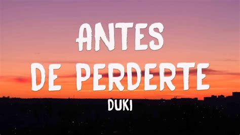 Antes De Perderte Duki Lyrics Video Youtube