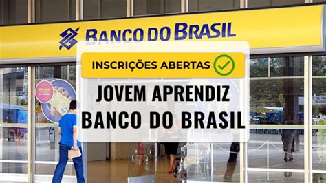 Jovem Aprendiz Banco Do Brasil 2023 Quem Pode Se Candidatar E Como Se