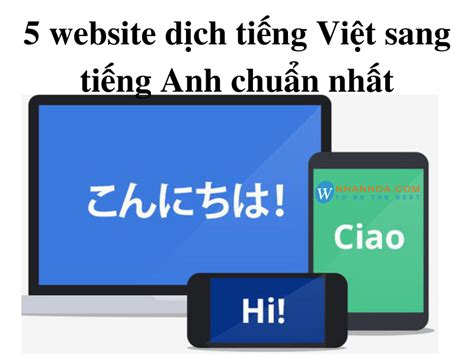 5 website dịch tiếng Việt sang tiếng Anh chuẩn ngữ pháp nhất