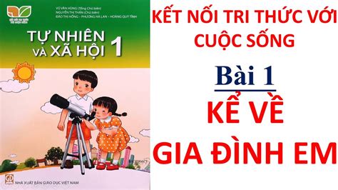 Tự nhiên xã hội lớp 1 Kể về gia đình em Bài 1 Sách Kết nối tri