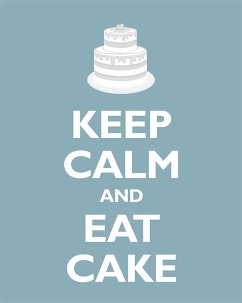 Keep Calm And Eat Cake Archival Print Light Blue 10 X 12 8 X 10