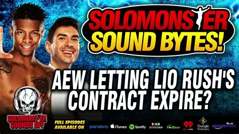 Solomonster Reacts To Lio Rush Leaving Aew Next Month Youtube