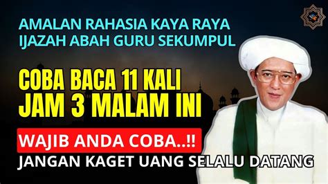 Uang Selalu Datang Amalan Kaya Raya Ya Quddus X Abah Guru Sekumpul