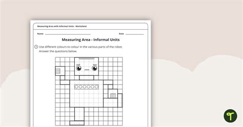 Measuring The Area Of A Robot With Informal Units Worksheet Teach Starter