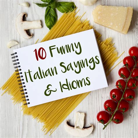 10 Funny Italian Idioms & Sayings That Are Guaranteed to Make You Smile ...