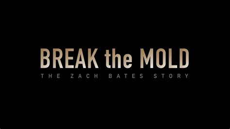 BREAK The MOLD The ZACH BATES STORY Official Trailer 1 YouTube