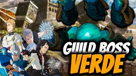 Guild Boss Verde Pesadilla Team Julius Muy Facil Black Clover Mobile