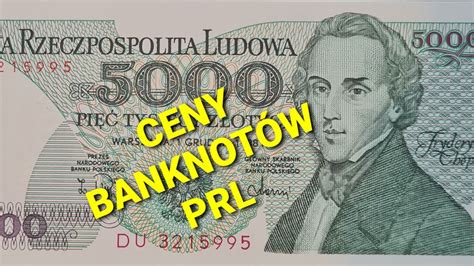 Ceny Polskich banknotów PRL 5000 zł Wyceń swój banknot Chopin YouTube