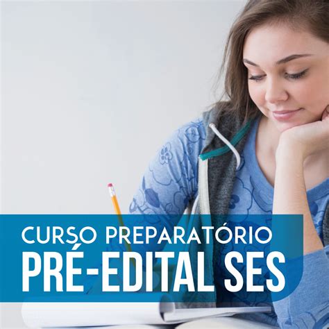 Preparatório Pré Edital SES Concurso Público Pós Graduação em