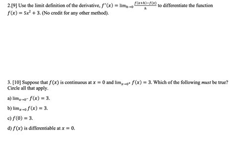 Solved 2 [9] Use The Limit Definition Of The Derivative