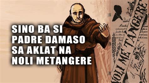 Ang Totoong Padre Damaso Sa Aklat Na Noli Metangere Youtube