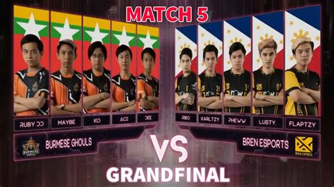 Grandfinal Burmese Ghouls Vs Bren Esports Match M Mlbb World