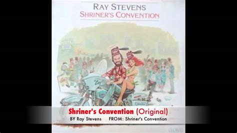 Ray Stevens Shriner S Convention Original Youtube