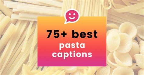 Best Pasta Captions And Quotes For All The Carb Lovers