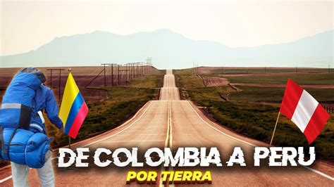 Cómo Viajar de Colombia a Perú por Tierra Consejos Rutas y