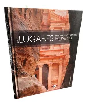 Libro Los Lugares M S Espectaculares Del Mundo Tapa Dura De Carmen