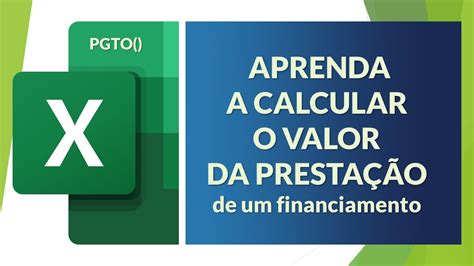 Calcule O Valor Da Primeira Prestação Mensal De Um Financiamento
