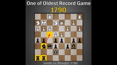 One Of The Oldest Recorded Chess Games Smith Vs Philidor 1790 Youtube