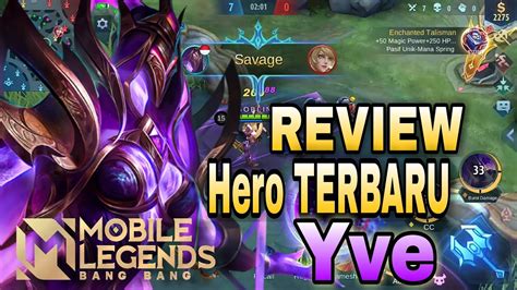 Review Hero Terbaru Mobile Legends Yve Hero Mage Terbaru Tersakit Youtube