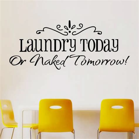 Wall Stickers Laundry Today Or Naked Tomorrow Home Decor Quote Wall