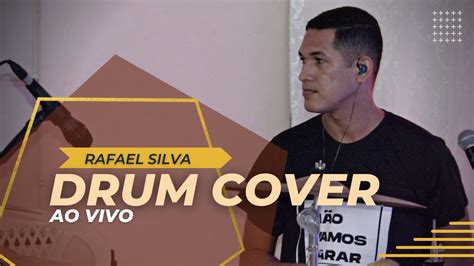 Rafael Silva Drum Cover Ao Vivo Youtube