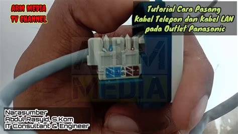 Tutorial Cara Pasang Kabel Telepon Kabel Lan Pada Outlet Panasonic