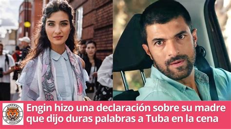 Engin hizo una declaración sobre su madre que dijo duras palabras a