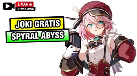 Fast Respon Dijoki Subathon Live Joki Gratis Spyral Abyss S Live