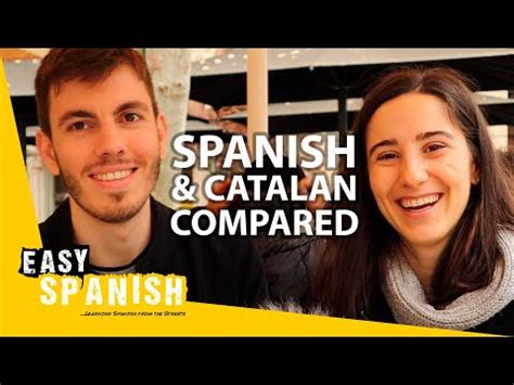 Differences And Similarities Between Spanish And Catalan Super Easy