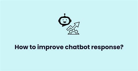 How To Improve Robofy Chatbot Responses Robofy Blog