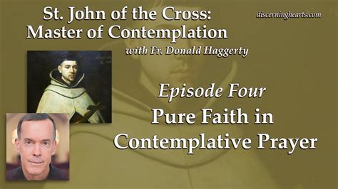 Pure Faith In Contemplative Prayer St John Of The Cross W Fr