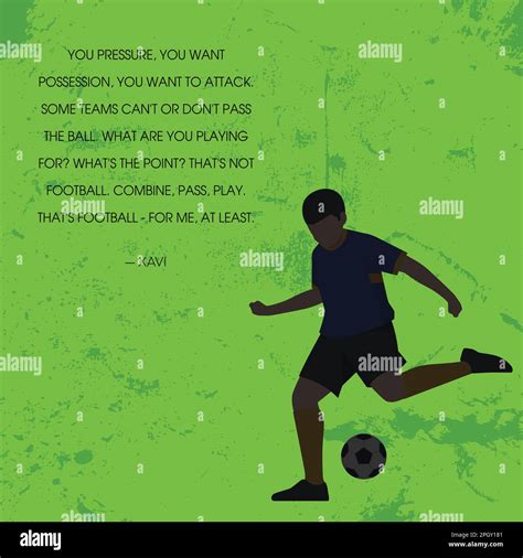 Xavi Quotes for Inspiration and Motivation - Xavi Poster - Football ...